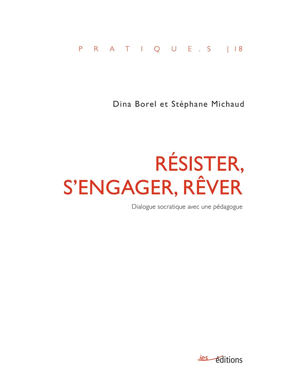 Couverture de l'ouvrage « Résister, s’engager, rêver » de Dina Borel et Stéphane Michaud